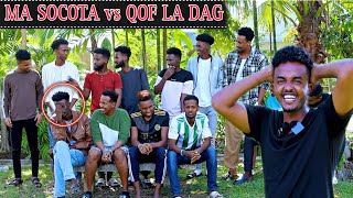 MA SOCOTAA vs QOF LA DAG || CHALLENGE QOSOL BADAN !!!!