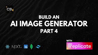 Build an AI Image Generator with Next.js, TypeScript, and OpenJourney (2024) - Part 4