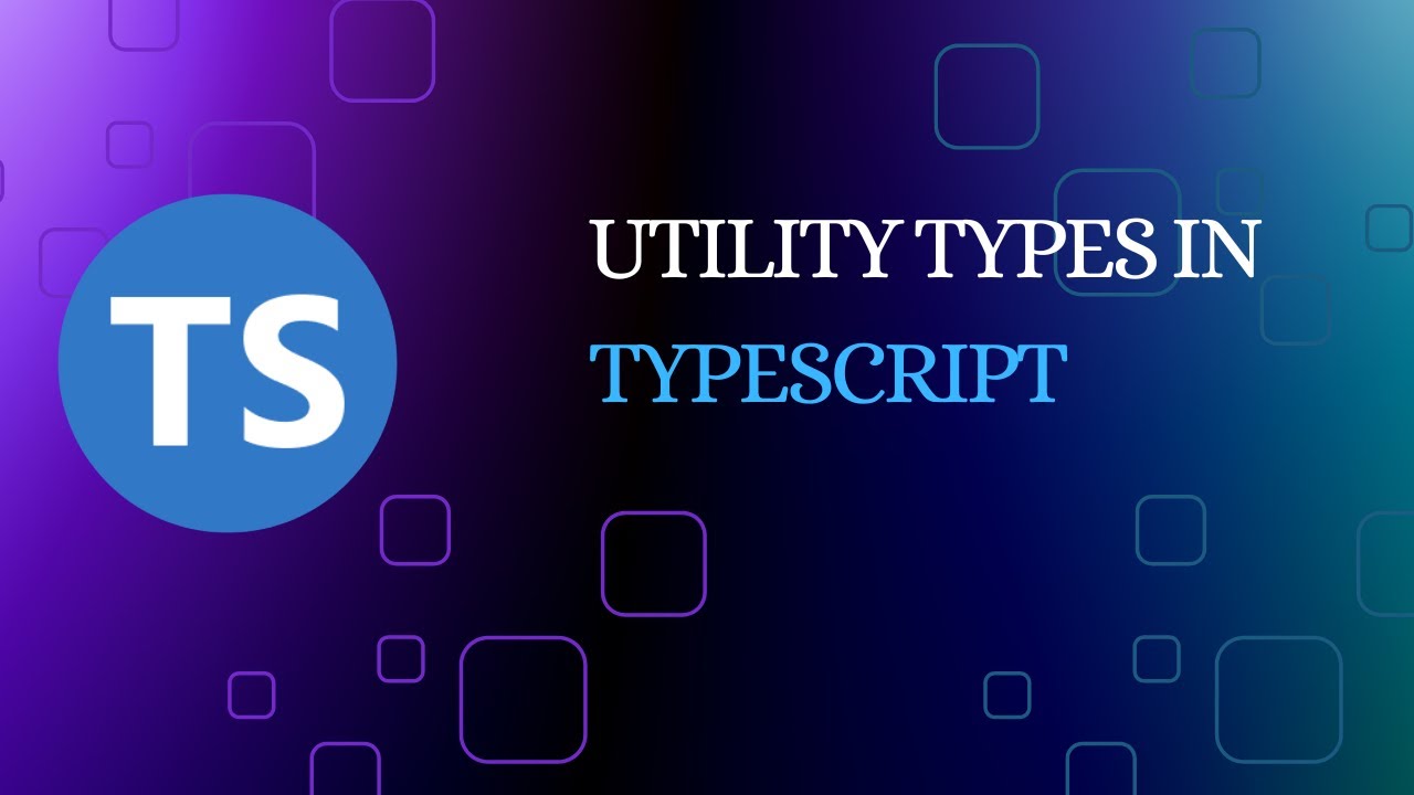Utility Types In TypeScript | TS | Pick | Required | Omit | Partial ...