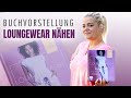 Jetzt wird&#39;s gemütlich: Buchvorstellung &quot;Loungewear nähen&quot;