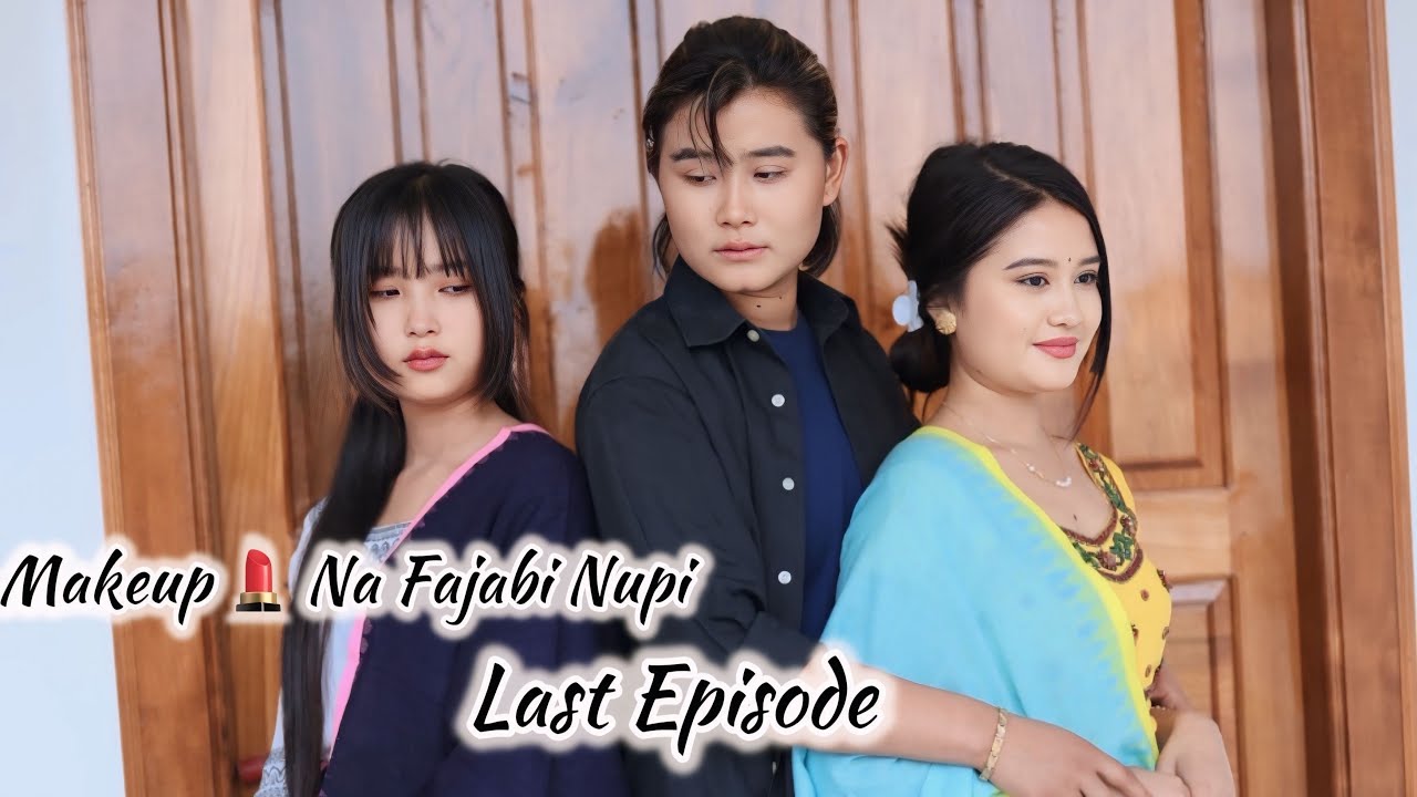 Makeup 💄 Na Fajabi Nupi ( Last Episode)