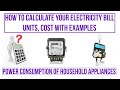 How to calculate electricity bill cost with examples | Power Consumption of household appliances