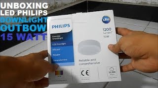 UNBOXING 15W Philips outbow LED downlight. 