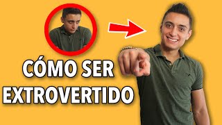 CONSEJOS para ser más EXTROVERTIDO - ¡5 Pasos!