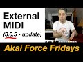 External MIDI - 3.0.5 (Akai Force Fridays series)