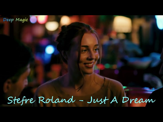 Stefre Roland - Just A Dream class=