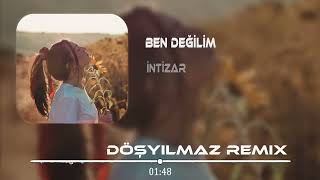 İntizar - Ben Değilim (Ahmet Döşyılmaz Remix) Resimi