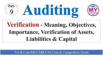 Verification म्हणजे काय? | मालमत्ता आणि दायित्वांची पडताळणी | उद्दिष्टे व महत्त्व | Part - 9 #audit