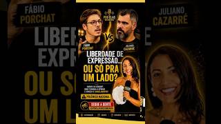 Fábio Porchat X Juliano Cazarré #LIBERDADEDEEXPRESSÃO #DEBATEPÚBLICO #OPINIÃO #RESPEITO #REALIDADE