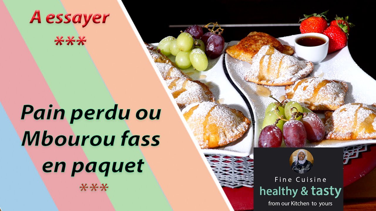 A essayer: Pain perdu ou Mbourou Fass en paquet
