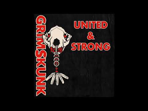 GrimSkunk - United & Strong (Official Audio Video)