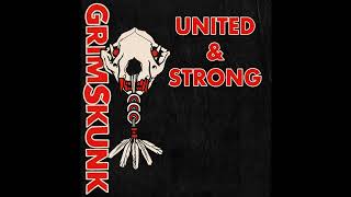 GrimSkunk - United & Strong (Official Audio Video)