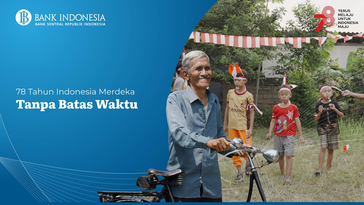 78 Tahun Indonesia Merdeka Tanpa Batas Waktu - YouTube