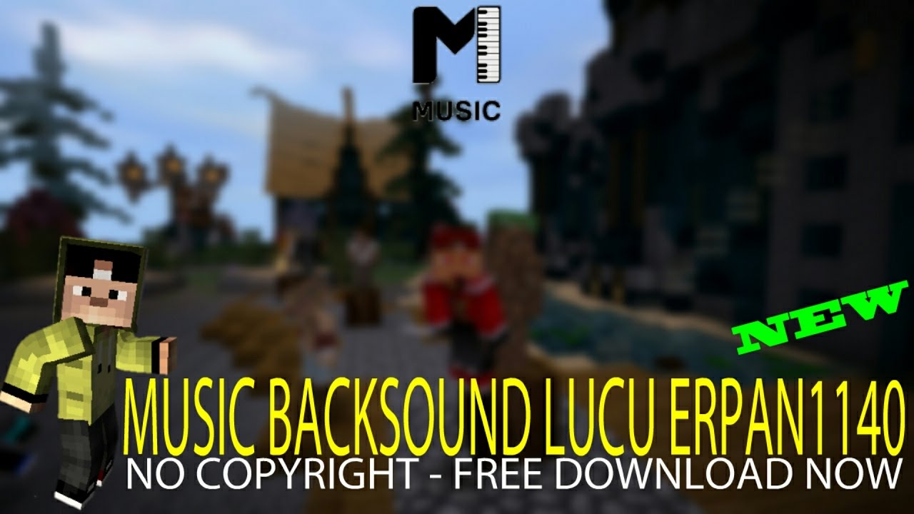 BACKSOUND LUCU ERPAN1140 NO COPYRIGHT DOWNLOAD NOW YouTube