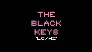 Lo/Hi - 8 Bit - The Black Keys