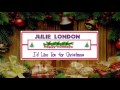 ❄ CHRISTMAS ❄  Julie London ~  I&#39;d Like You for Christmas  ♫ ♪