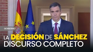 Discurso completo de Sánchez para anunciar su decisión de no dimitir