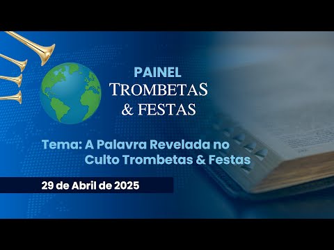 29/04/2025 - ICM - Programa Painel - Tema: "A Palavra Revelada Culto Trombetas & Festas"