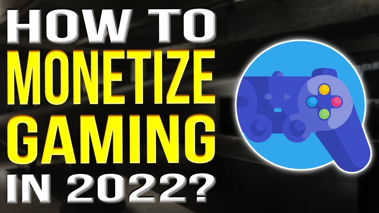 Can You Monetize Gaming Videos On YouTube 2022 Monetize Gaming Videos 