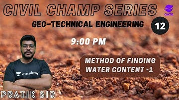 Method of finding water content -1  | L 12 | Geotechnical | GATE 2022 | Pratik Sir