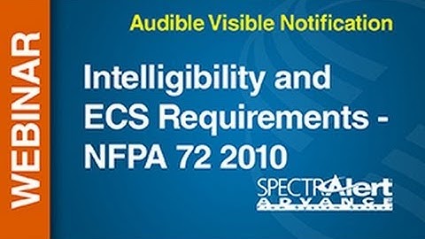 AV - ECS/MNS -- Webinar: Intelligibility and ECS Requirements - NFPA 72 2010