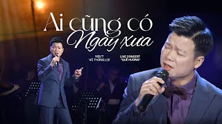 Download Lagu Ai Cũng Có Ngày Xưa - NSƯT Vũ Thắng Lợi | Live Concert Quê Hương MP3 Download Lagu Ai Cũng Có Ngày Xưa - NSƯT Vũ Thắng Lợi | Live Concert Quê Hương MP3