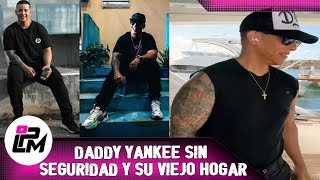 Daddy Yankee conserva su "vieja casa y sin seguridad en Puerto Rico