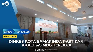 DINKES KOTA SAMARINDA PASTIKAN KUALITAS MBG TERJAGA