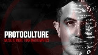 Watch Protoculture Music Is More Than Mathematics video