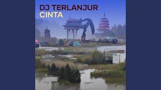 Dj Terlanjur Cinta