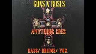 Guns N' Roses Anything Goes Bass/ Drums/ Vox