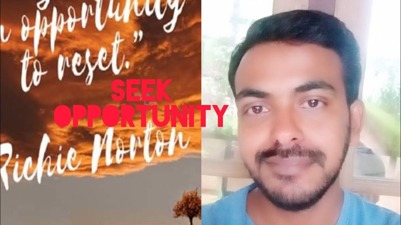 Seek opportunities YouTube