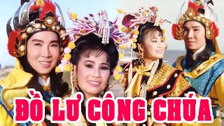 Hồ Quảng | ĐỒ LƯ CÔNG CHÚA (Tài Linh, Vũ Linh, Chinh Nhân, Thanh Hằng) TĐ | Cải Lương Tôi Yêu