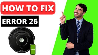 How To Fix Roomba Error 26