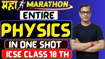 Complete Physics in One Shot | Physics Maha Marathon 🏃🏻🔥| Physics ICSE Class 10 | @sirtarunrupani