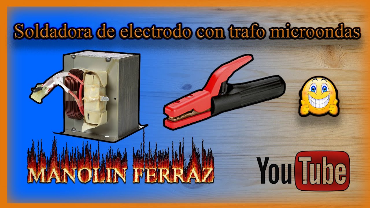 Soldadora de electrodo con transformador de microondas #QuePuedesHacer