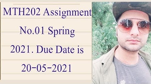 MTH202 Assignment No.01 Solution Spring 2021| Mth202 solved assignment no 1 2021|Mth202 assignment 1