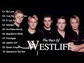 The Best Of Westlife - Westlife Greatest Hits Full Album