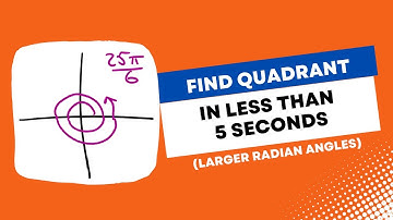 Easy TRICK to Determine or Find Quadrant When Angle is in Radians (Larger Angles)