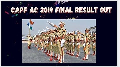 CAPF AC 2019 Final Result Declared