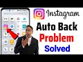 instagram auto back problem 2025 | auto back problem in instagram/instagram auto back problem solve