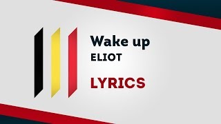 Belgium Eurovision 2019: Wake up - Eliot [Lyrics] 🇧🇪 chords