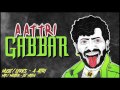 Gabbar  a attri  rap song 2017  official audio  desi hip hop