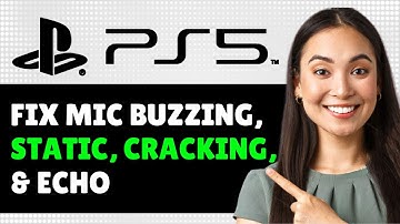 PS5 How To Fix Mic Buzzing, Static, Cracking, & Echo Background Noise On Mic (Step By Step)