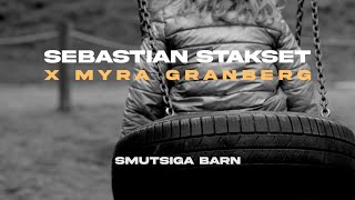 Sebastian Stakset x Myra Granberg - Smutsiga barn (Officiell video)