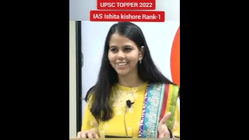 IAS Ishita kishore Rank-1 UPSC TOPPER 2022 #upscmotivation #shorts