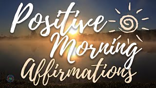 Positive Morning Affirmations Wake Up and Start Your Day Energized: 10-Minute ☀️