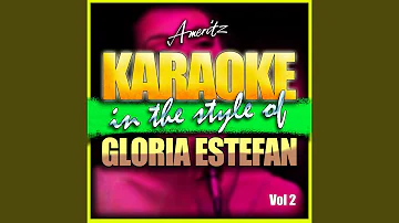 Don't Wanna Lose You Now (In the Style of Gloria Estefan) (Instrumental Version)