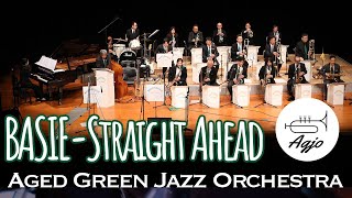 【AGJO】Basie - Straight Ahead｜第17回定期演奏会（2024年10月27日＠ピッコロシアター）