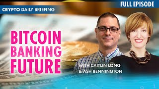 Caitlin Long on Bitcoin's Banking and Investment Future